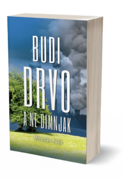 Budi drvo, a ne dimnjak