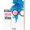 Gledaj novim očima